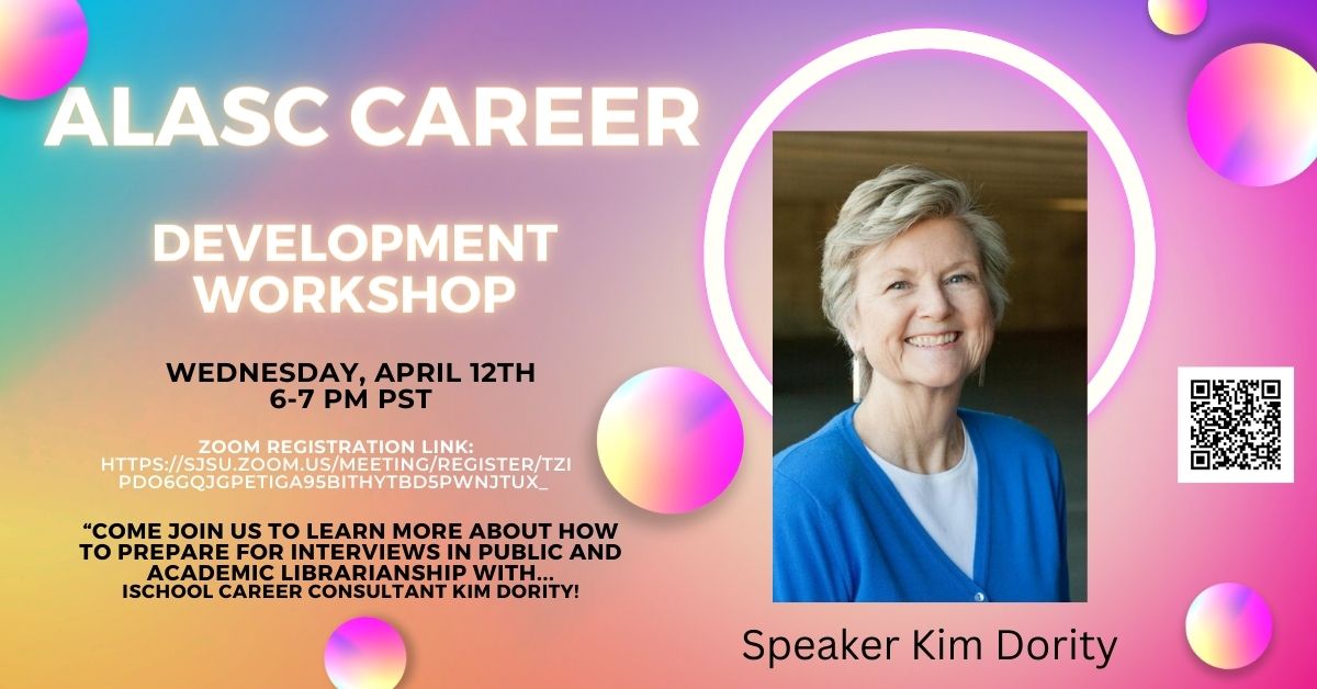 Flyer for the ALASC Career Development Workshop with Kim Dority on April 12, 2023 from 6-7pm PST
