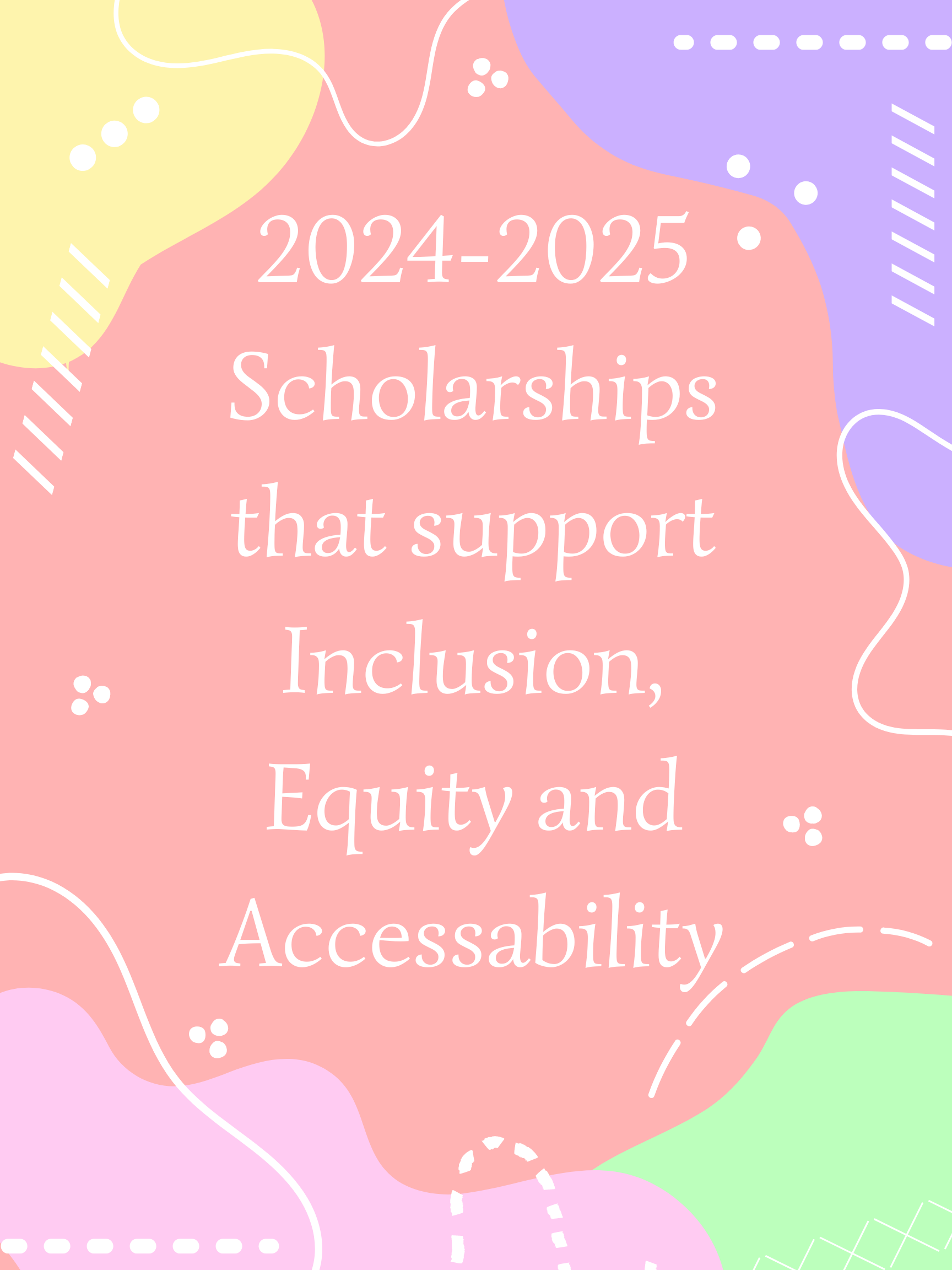 You are currently viewing 2024 Scholarships that Support Equity, Accessibility, and Inclusion