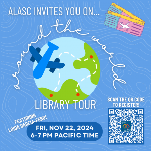 Flyer for the Around the World Library Tour featuring Loida Garcia-Febo Friday, November 22, 2024 from 6pm to 7pm Pacific Time.