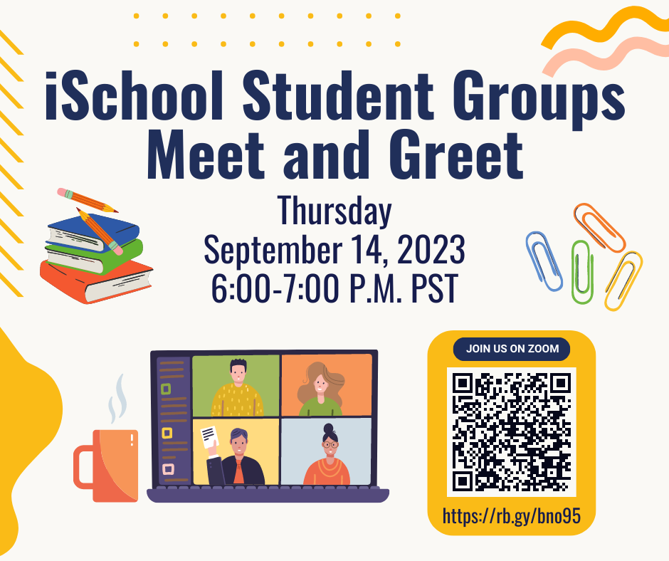 Poster with information about the iSchool Student Groups Meet and Greet, with a QR code with a link in the bottom right hand corner. Associated link is https://rb.gy/bno95